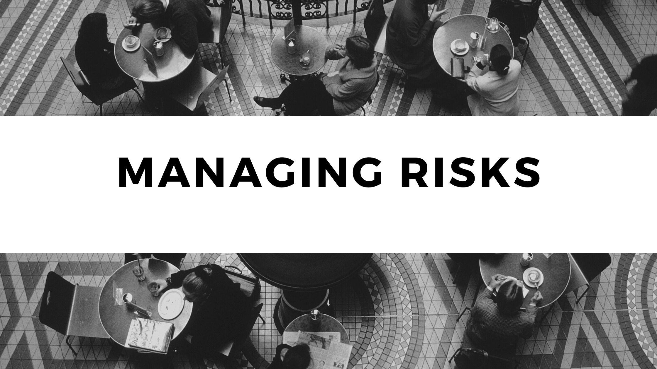 Managing risks